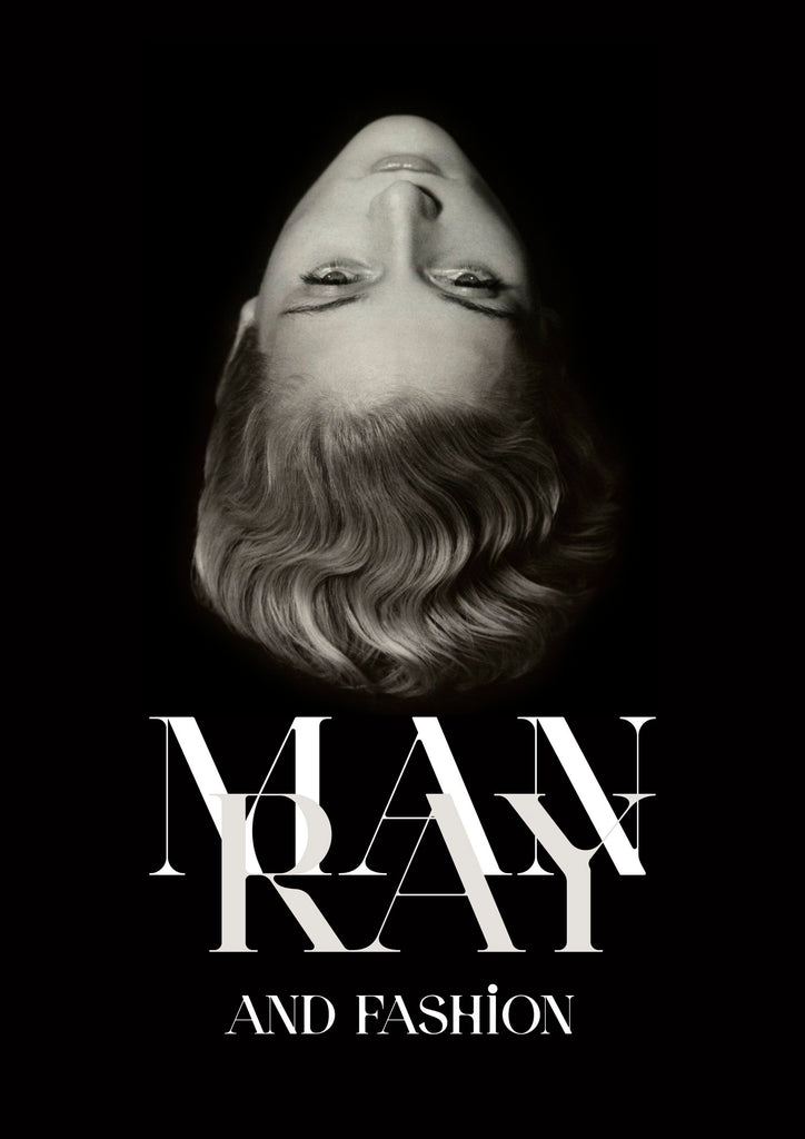 MAN RAY’S PIONEERING FASHION IMAGES